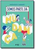 Somos Parte da Mudança - Ftd (paradidaticos)