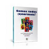 Somos Todos (a) Normais - John Ortberg - Vida