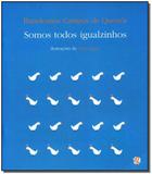 Somos Todos Igualzinhos - Editora global