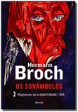 Sonambulos, os: huguenau ou a objetividade - vol.3 - Editora benvira