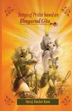 Songs of Praise based on the Bhagavad Gita - In our words inc.
