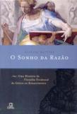 Sonho da razao, o - uma historia da filosofia... - Bertrand