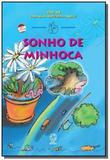 Sonho de minhoca - Atual