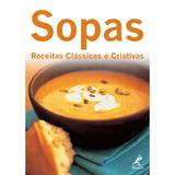 Sopas: Receitas Clássicas e Criativas 1ª EDIÇÃO - Editora manole
