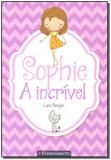 Sophie - a Incrível - Fundamento