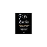 SOS Plantão - Emergências Médicas da Criança ao Idoso - Medbook editora cientifica