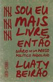 Sou Eu Mais Livre, Entao - Tinta da china