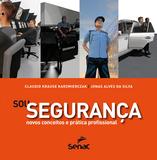 Sou segurança : Novos conceitos e prática profissional