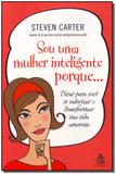 Sou uma Mulher Inteligente Porque... - Gmt
