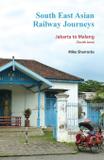 South East Asian Railway Journeys - Mike sharrocks consultancy pte ltd