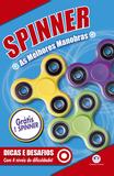 Spinner as melhores manobras - Dicas e desafios - Com 4 níveis de dificuldade!