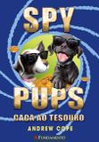 Spy Pups - Caça Ao Tesouro