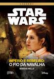 Star Wars - Imperio e Rebeliao - o Fio da Navalha - Universo geek