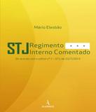 Stj - Regimento Interno Comentado De Acordo Com O Edital N 1 Stj - Alumnus