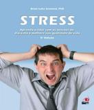 Stress - A Lidar Com As Tensoes Da Dia-a-dia - 5 Ed - Novo conceito