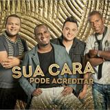 Sua Cara - Pode Acreditar - CD - Som livre