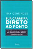 Sua Carreira Direto ao Ponto - Saraiva