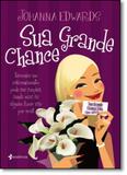 Sua Grande Chance - Essencia - grupo planeta