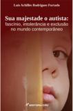 Sua Majestade o Autista - Crv