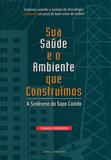Sua Saúde é o Ambiente que Construimos