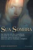 Sua Sombra - Pensamento