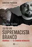 Suástica Yankee - Memórias De Um Ex-Skinhead Neonazista