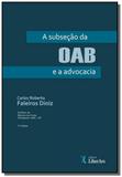 Subsecao da oab e a advocacia a - Liber ars