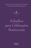 Subsídios para celebrações penitenciais