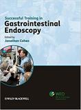 Successful Training In Gastrointestinal Endoscopy - John wiley sons inc