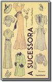 Sucessora, A - Editora instante