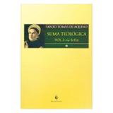 Suma Teológica - Parte II - S. Tomás de Aquino - Editora ecclesiae