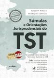 Súmulas e OJS do TST - Organizadas por Assunto - Indicado para 2ª Fase do Exame de Ordem (2017) - Juspodivm