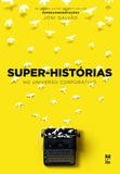 Super-histórias no universo corporativo