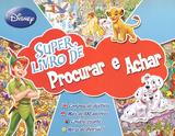 Super Livro de Procurar e Achar - Amigos - Dcl