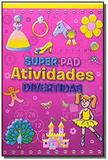 Super pad atividades divertidas 2 - Libris