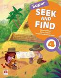Super seek and find 4 sb and digital pack - 2nd ed - Macmillan
