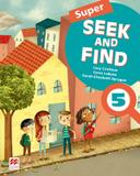 Super seek and find 5 sb and digital pack - 2nd ed - Macmillan