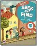 Super seek and find students book digital pack-5 - Macmillan