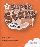 Super Stars 2 - Class Audio Cds - Oxford