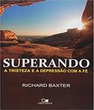 Superando A Tristeza E A Depressao Com A Fe - Vida nova