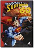 Superman - 60 atividades - Ciranda cultural ltda