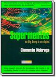 Supermentes: do big bang a era digital - Grupo elsevier