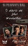 Supernatural - O Diario De John Winchester - 02 Ed - Gryphus