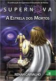 Supernova: A estrela dos mortos - Novo conceito