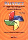 Surdez e Os Fatores Que Compõem o Método Áudio+linguagem Oral - Atheneu