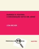 Surdez e teatro : a encenação está em jogo uma experiência trans-disciplinar no cenário da surdez - Hucitec