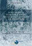 Surfando a terceira onda no gerenciamento de projetos - Brasport