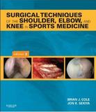 Surgical Techniques Of The Shoulder Elbow And Knee In Sports Medicine - Elsevier (import)