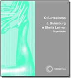 Surrealismo, o - col. stylus 13 - Perspectiva