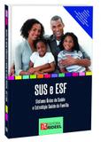 Sus e esf sistema único de saúde e estratégia saúde da família - Editora rideel